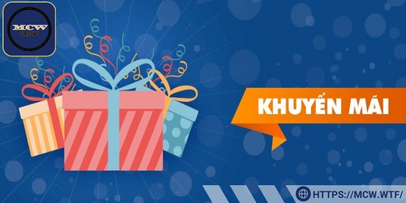 Tại MCW có nhiều ưu đãi