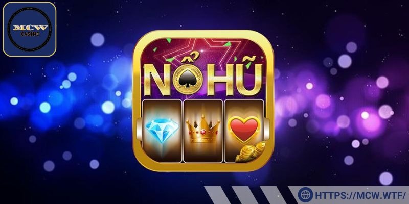 Sảnh cược hướng dẫn các thành viên tham gia nổ hũ 